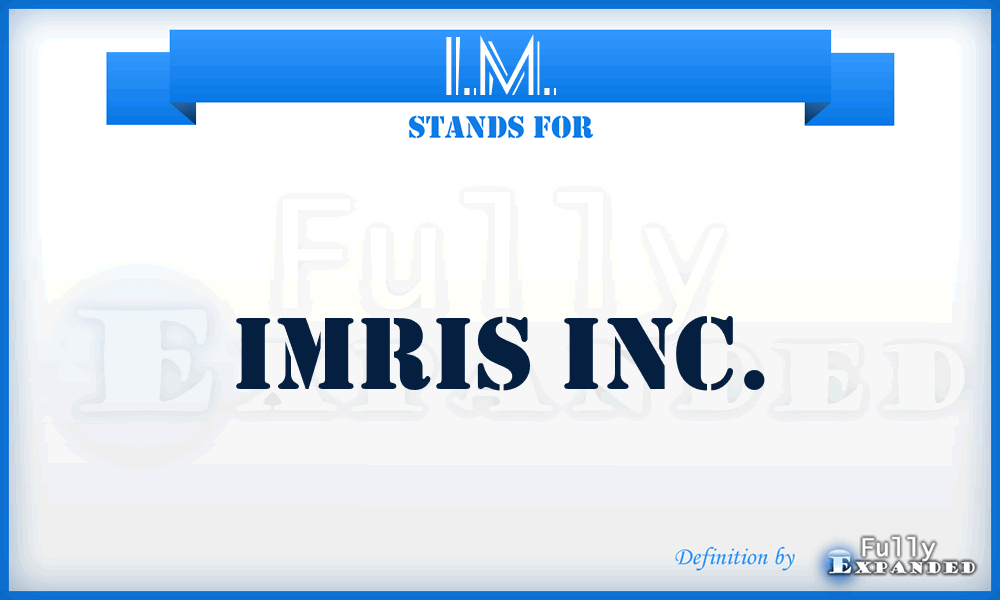I.M. - IMRIS Inc.