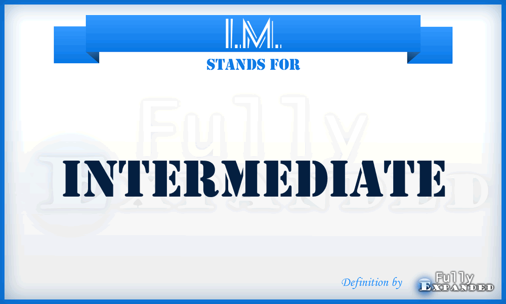 I.M. - InterMediate