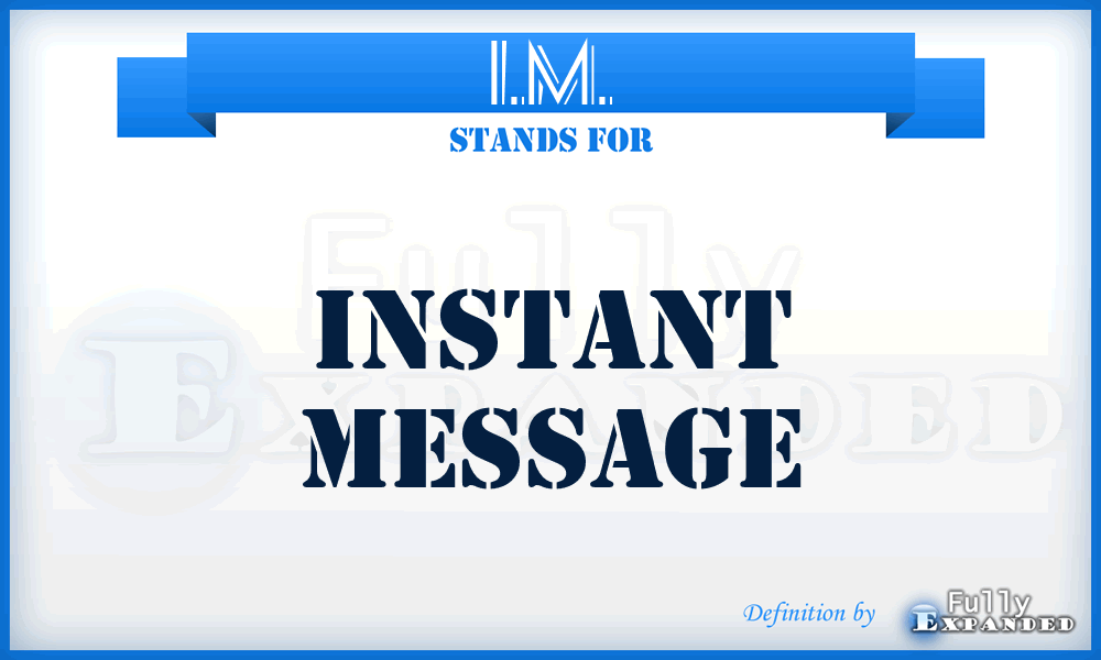 I.M. - Instant Message