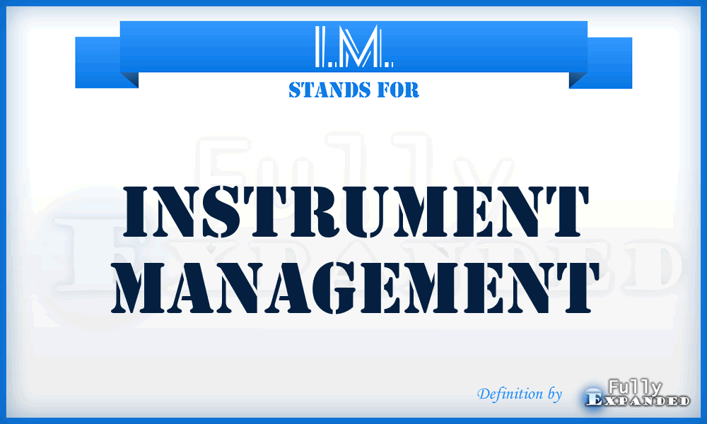 I.M. - Instrument Management