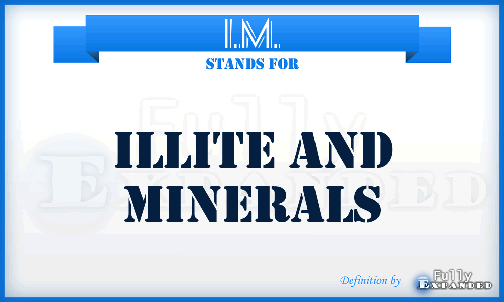 I.M. - Illite And Minerals