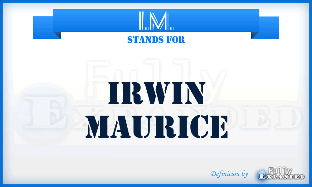 I.M. - Irwin Maurice