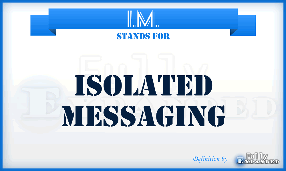 I.M. - Isolated Messaging