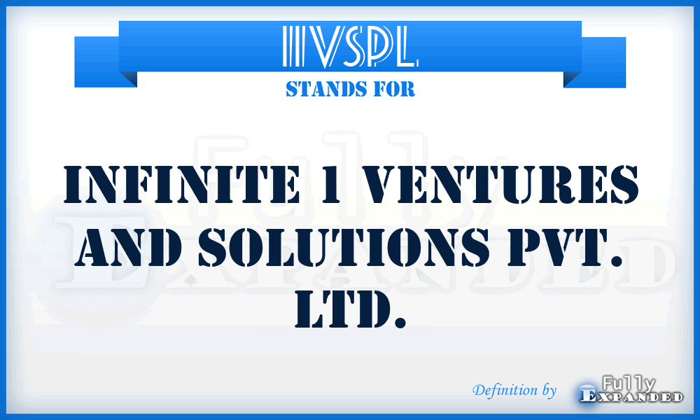 I1VSPL - Infinite 1 Ventures and Solutions Pvt. Ltd.