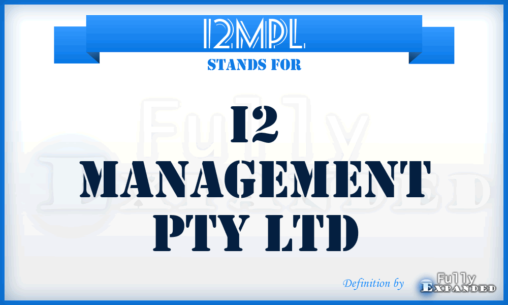 I2MPL - I2 Management Pty Ltd