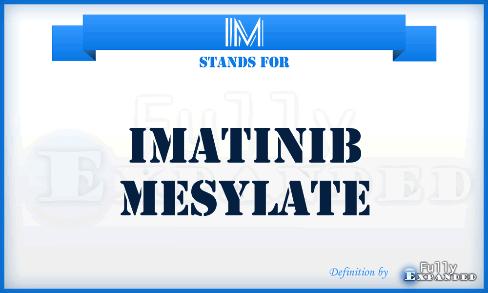 IM - Imatinib Mesylate