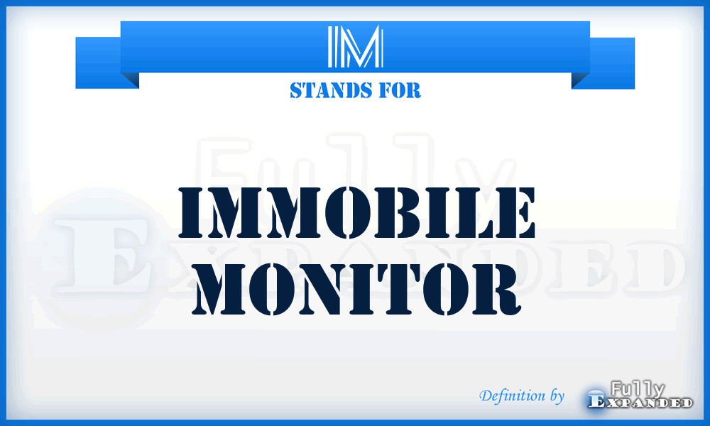 IM - Immobile Monitor