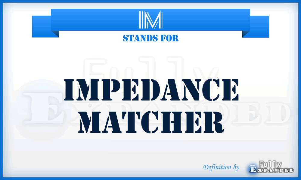 IM - Impedance Matcher