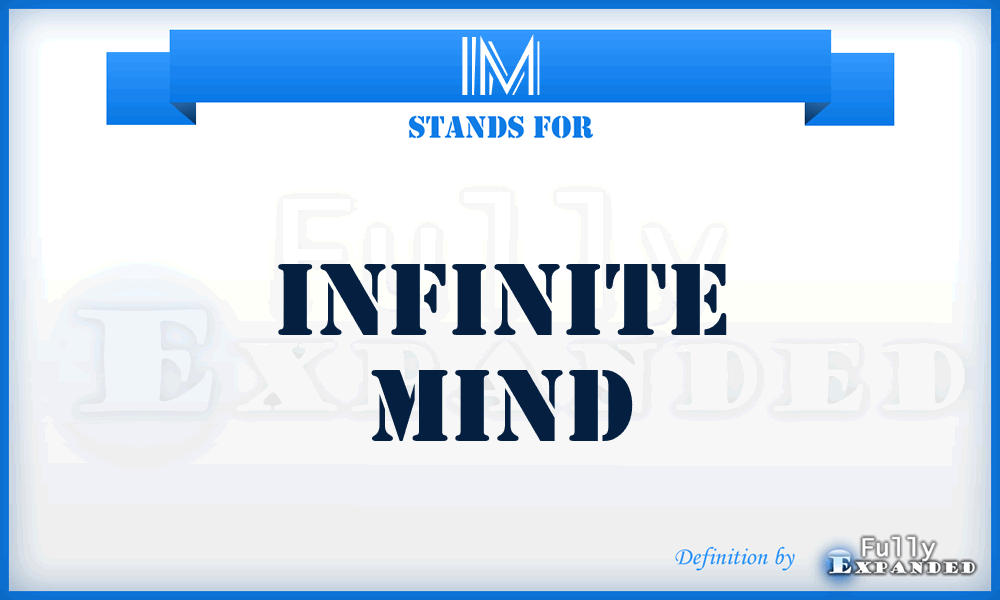 IM - Infinite Mind