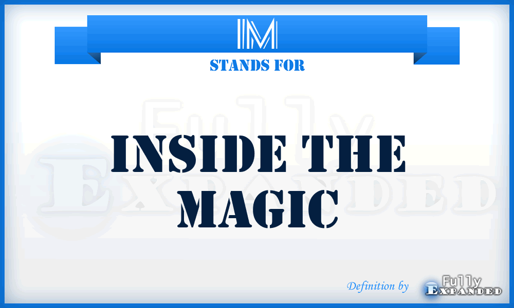 IM - Inside the Magic