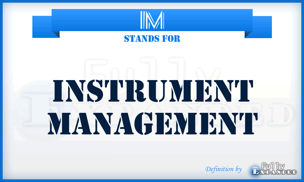 IM - Instrument Management