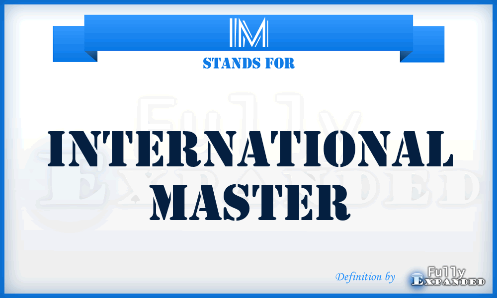 IM - International Master