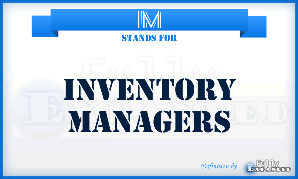 IM - Inventory Managers