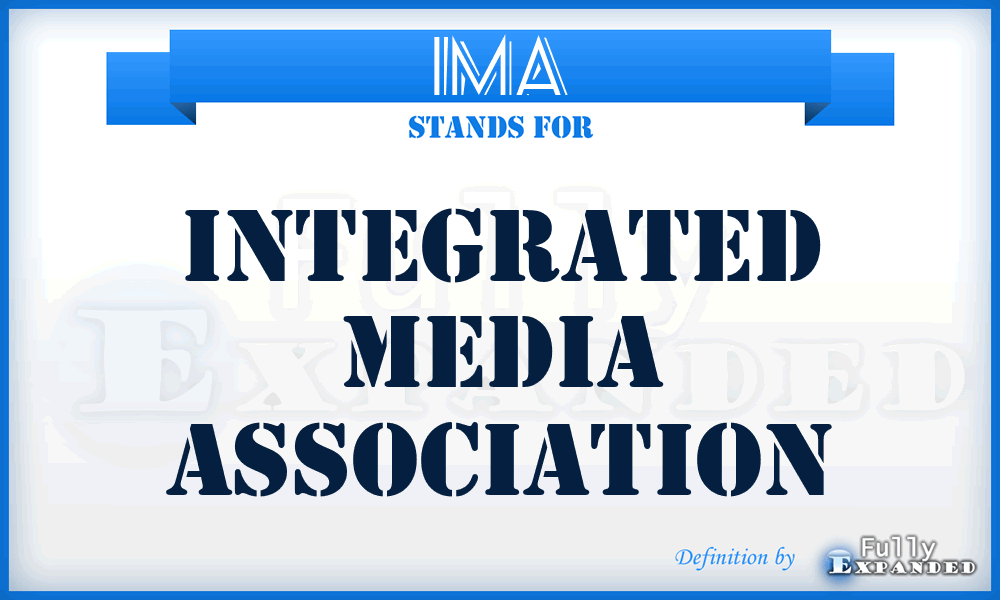 IMA - Integrated Media Association