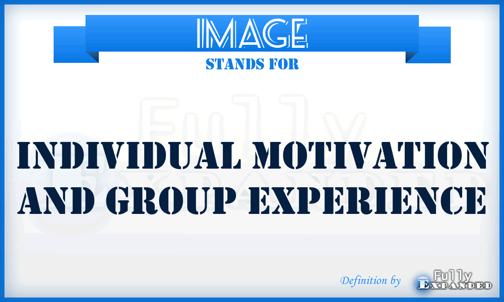 IMAGE - Individual Motivation And Group Experience
