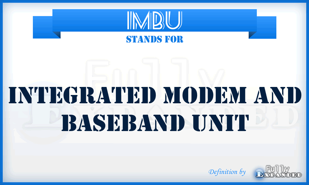 IMBU - Integrated Modem and Baseband Unit