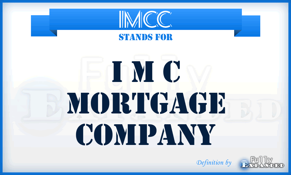 IMCC - I M C Mortgage Company
