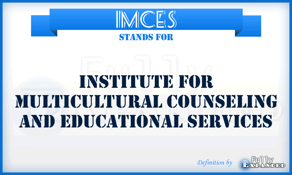 IMCES - Institute for Multicultural Counseling and Educational Services