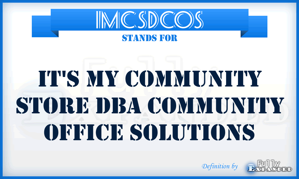 IMCSDCOS - It's My Community Store Dba Community Office Solutions