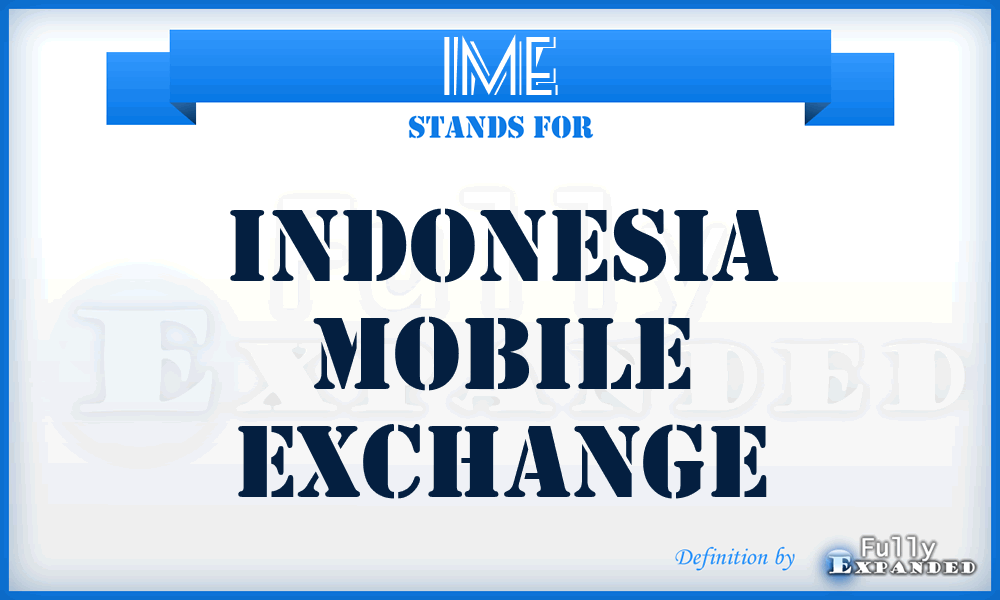 IME - Indonesia Mobile Exchange