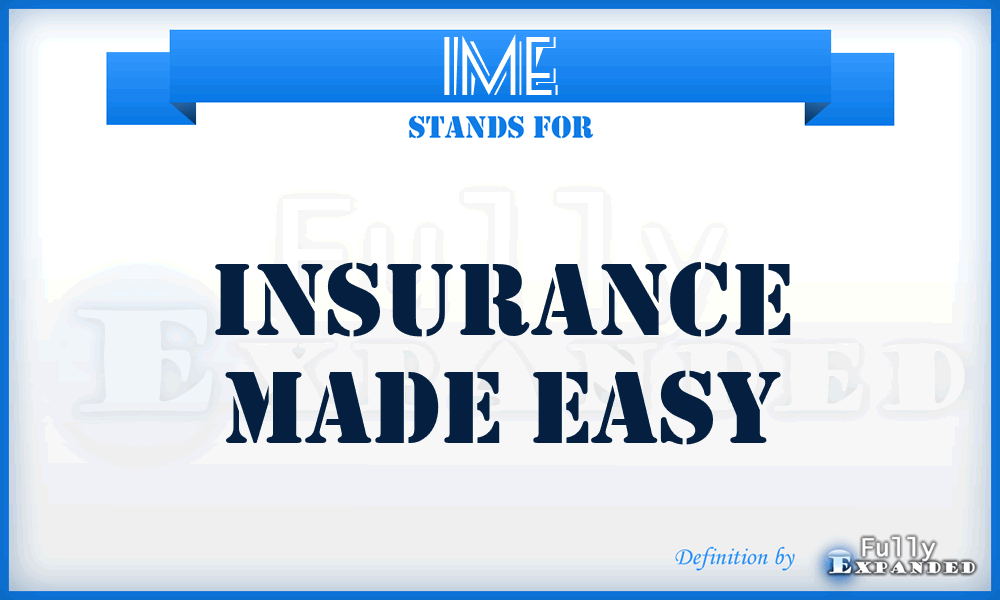 IME - Insurance Made Easy