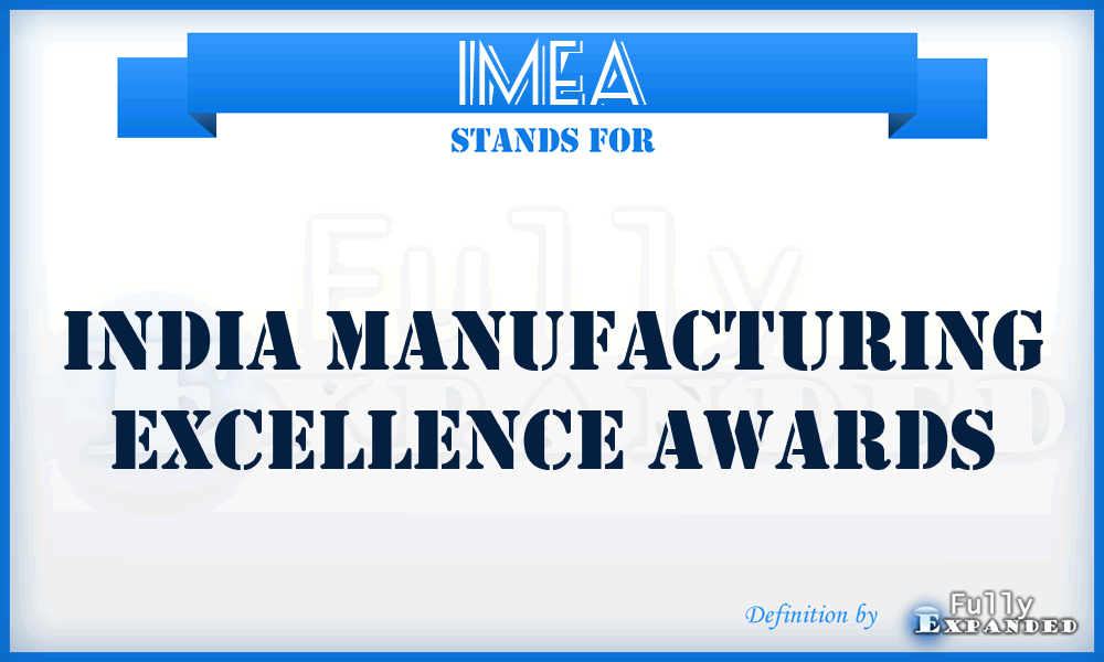 IMEA - India Manufacturing Excellence Awards