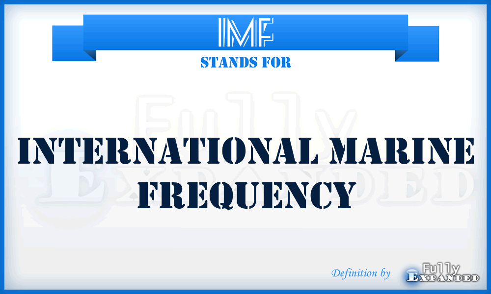 IMF - International Marine Frequency