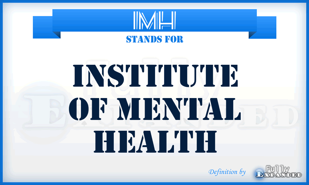 IMH - Institute of Mental Health