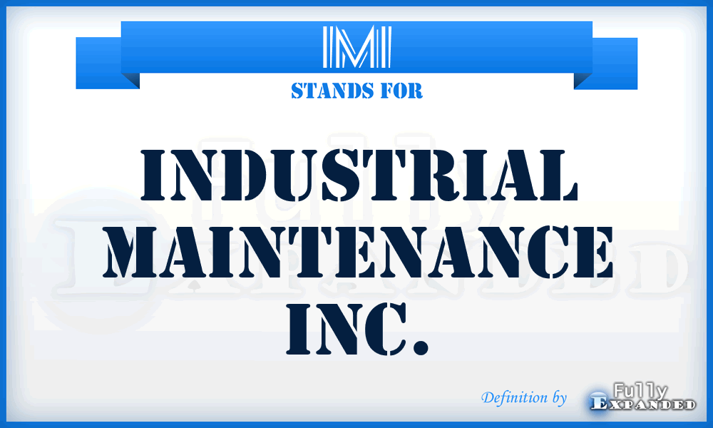 IMI - Industrial Maintenance Inc.