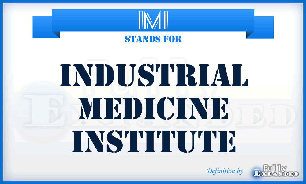 IMI - Industrial Medicine Institute