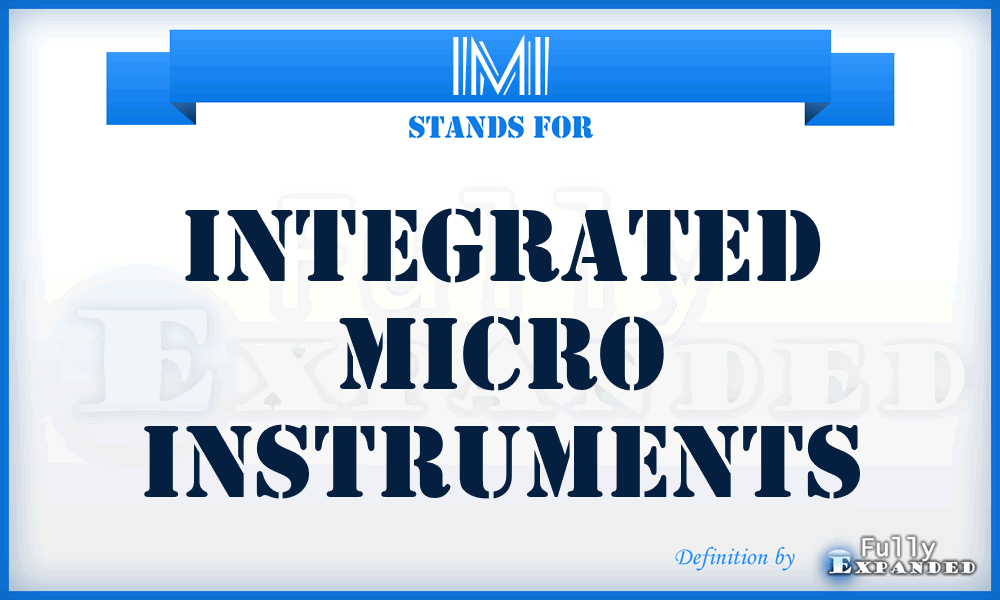 IMI - Integrated Micro Instruments