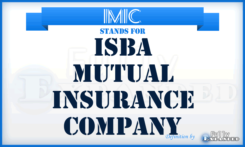 IMIC - Isba Mutual Insurance Company