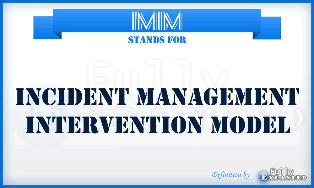 IMIM - Incident Management Intervention Model