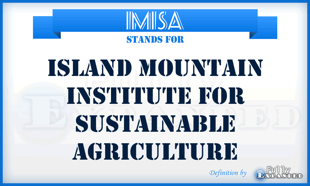 IMISA - Island Mountain Institute for Sustainable Agriculture