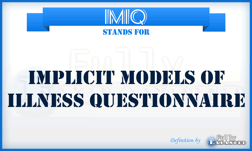 IMIQ - Implicit Models of Illness Questionnaire