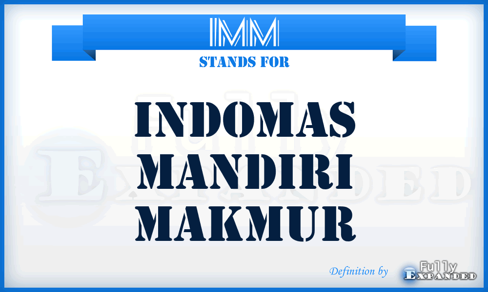 IMM - Indomas Mandiri Makmur