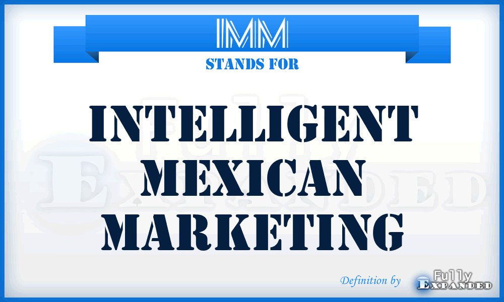 IMM - Intelligent Mexican Marketing