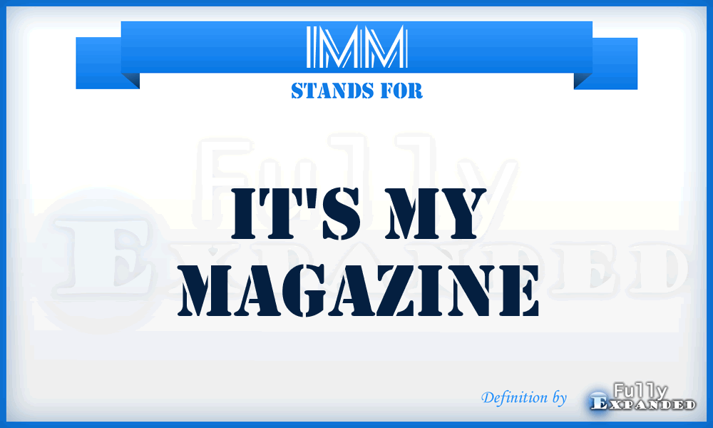 IMM - It's My Magazine