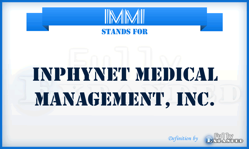 IMMI - Inphynet Medical Management, Inc.