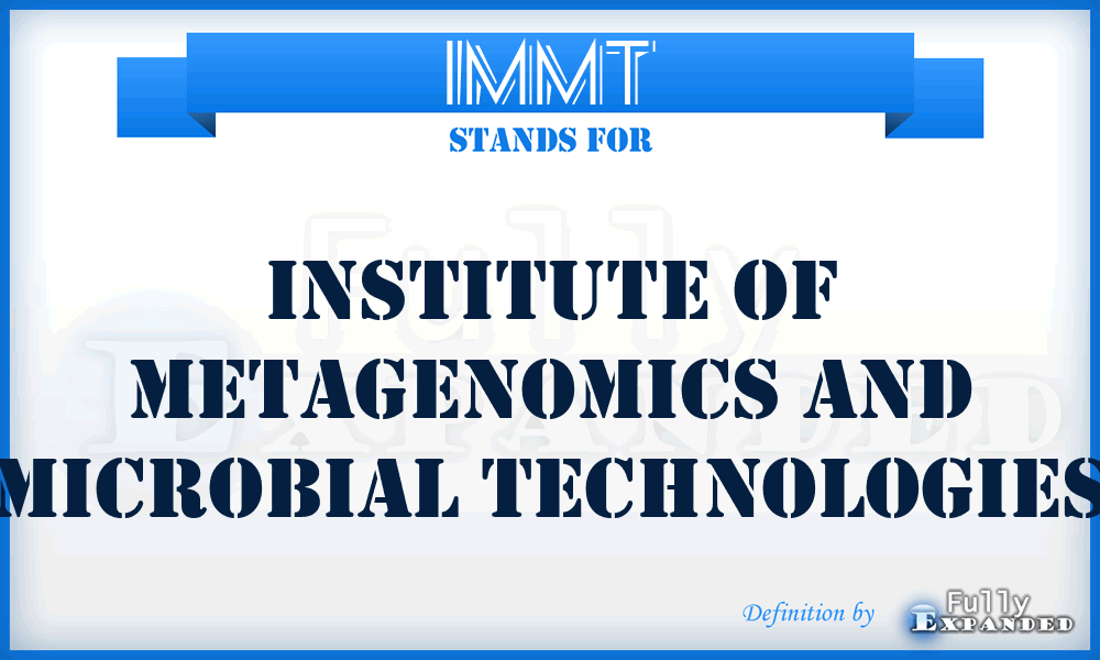 IMMT - Institute of Metagenomics and Microbial Technologies