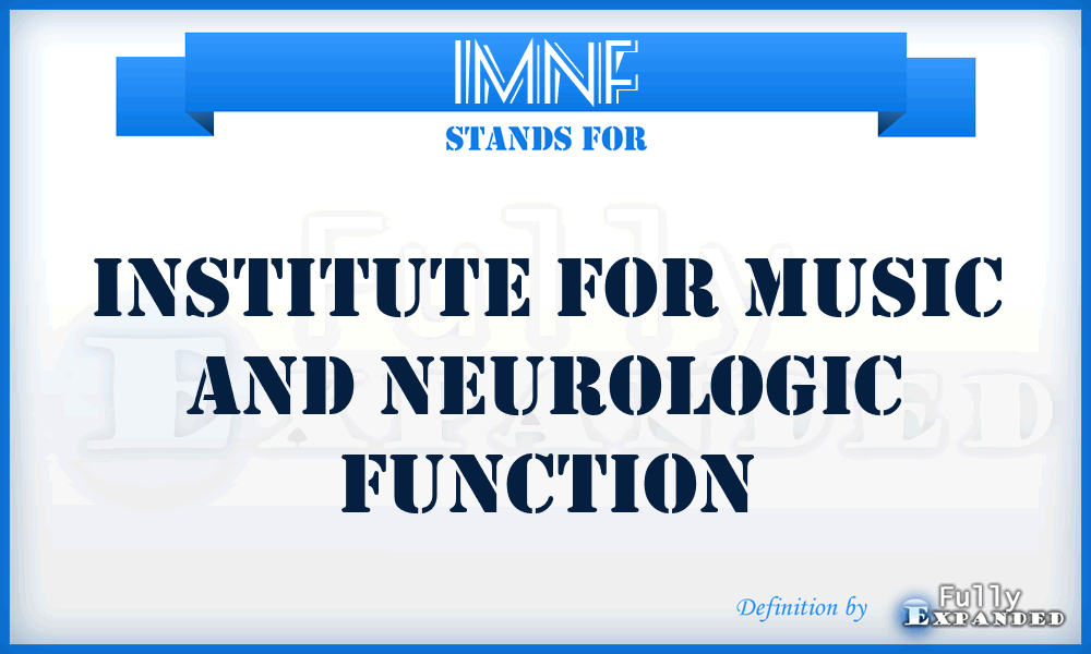 IMNF - Institute for Music and Neurologic Function