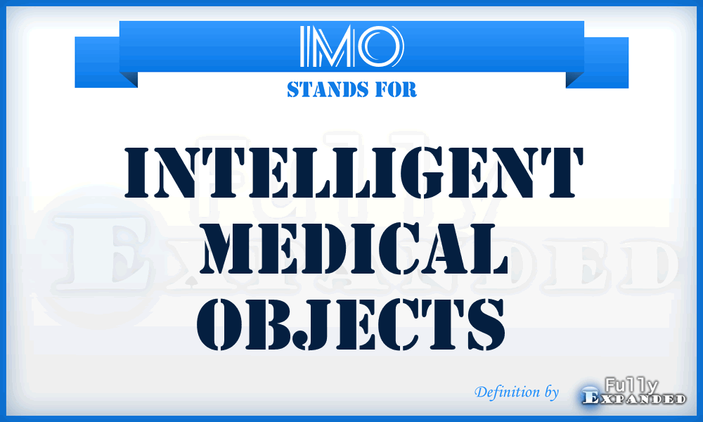 IMO - Intelligent Medical Objects