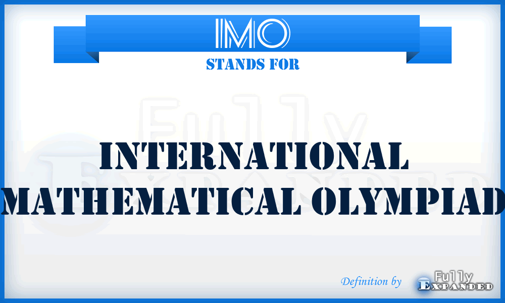 IMO - International Mathematical Olympiad