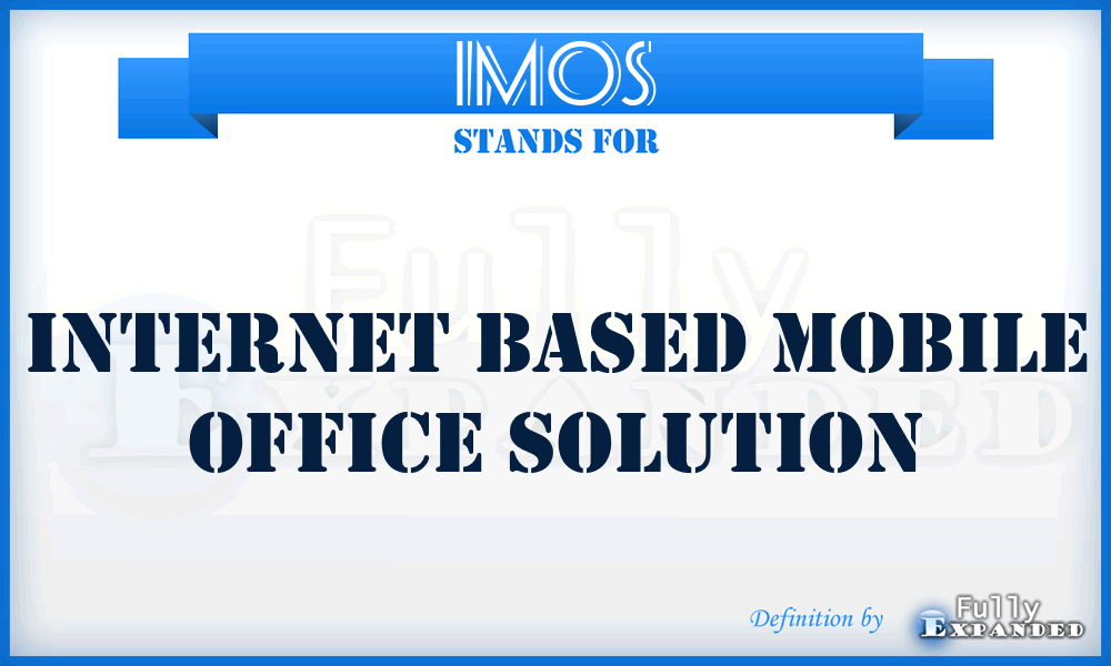 IMOS - Internet Based Mobile Office Solution