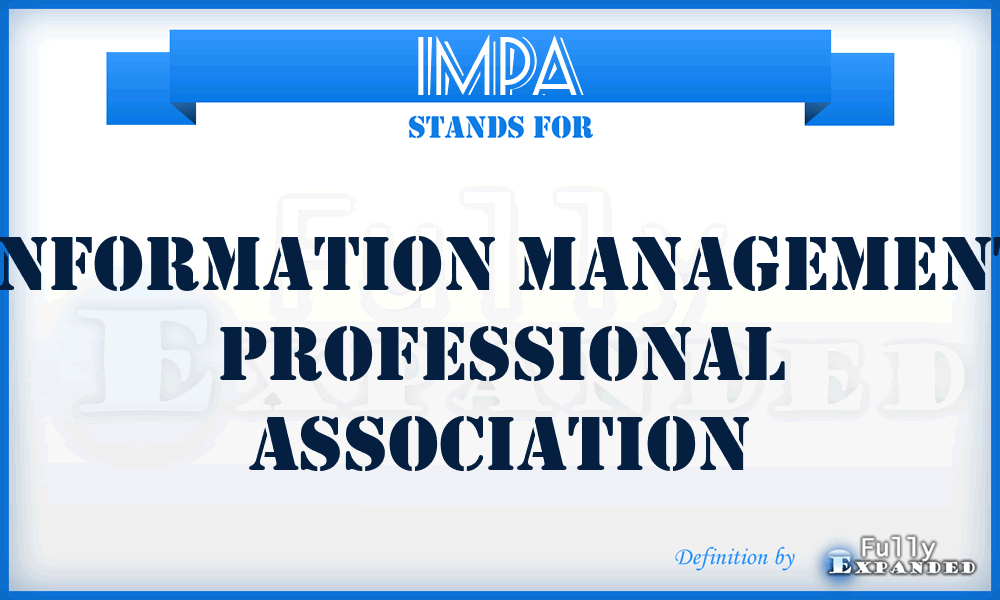 IMPA - Information Management Professional Association