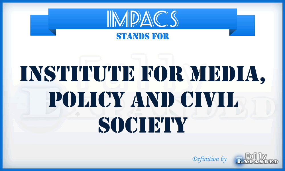 IMPACS - Institute for Media, Policy and Civil Society