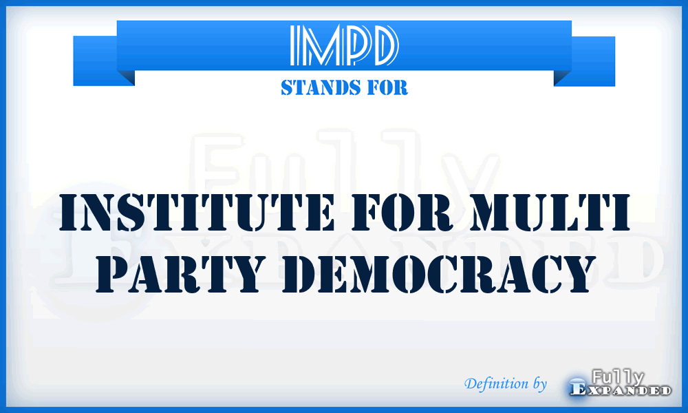 IMPD - Institute For Multi Party Democracy