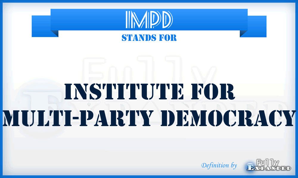 IMPD - Institute for Multi-Party Democracy