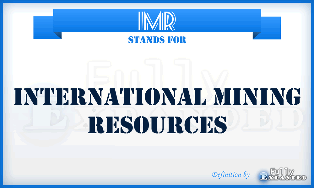 IMR - International Mining Resources