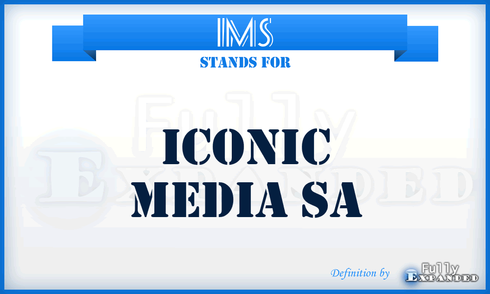 IMS - Iconic Media Sa